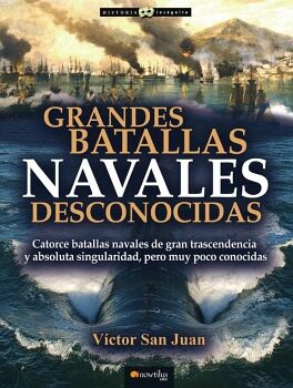 GRANDES BATALLAS NAVALES DESCONOCIDAS