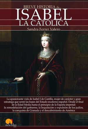 BREVE HISTORIA DE ISABEL LA CAT�LICA