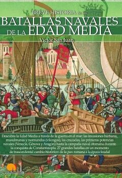 BREVE HISTORIA DE LAS BATALLAS NAVALES DE LA EDAD MEDIA