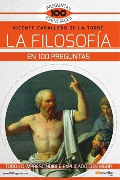 LA FILOSOF�A EN 100 PREGUNTAS