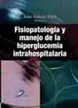 FISIOPATOLOG�A Y MANEJO DE LA HIPERGLUCEMIA INTRAHOSPITALARIA