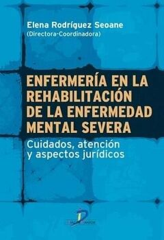 ENFERMER�A EN LA REHABILITACI�N DE LA ENFERMEDAD MENTAL SEVERA