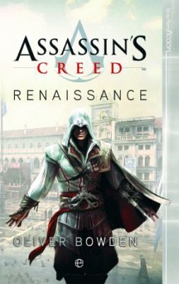 ASSASSIN'S CREED -RENAISSANCE- 10ED. (FICCION