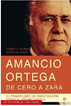 AMANCIO ORTEGA, DE CERO A ZARA -CON TODA LA INFORMACIN-