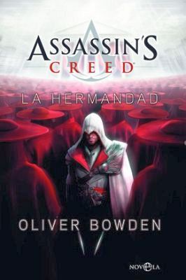 ASSASSIN'S CREED -LA HERMANDAD- 6ED.                (NOVELA