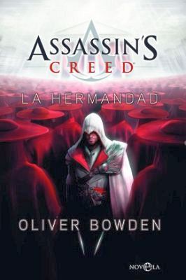 ASSASSIN'S CREED -LA HERMANDAD- 6ED.                 (NOVELA 136)