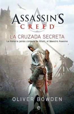 ASSASSIN'S CREED -LA CRUZADA SECRETA- 6ED.          (FICCIO