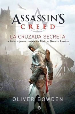 ASSASSIN'S CREED -LA CRUZADA SECRETA- 6ED.          (FICCION 143)