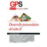 DESARROLLO PSICOEVOLUTIVO DEL NIO II -GPS/GUIAS DE PSICOLOGIA-