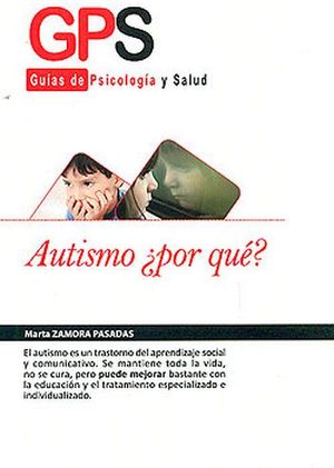 AUTISMO POR QUE? -GPS/GUIA DE PSICOLOGIA Y SALUD-