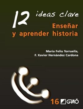 12 IDEAS CLAVE. ENSEAR Y APRENDER HISTORIA