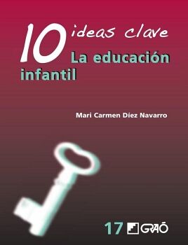 10 IDEAS CLAVE. LA EDUCACIN INFANTIL