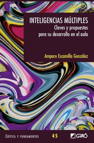 INTELIGENCIAS M�TIPLES. CLAVES Y PROPUESTAS PARA EL AULA.