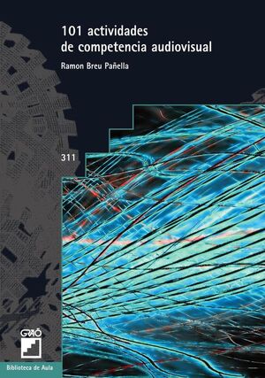 101 ACTIVIDADES DE COMPETENCIA AUDIOVISUAL