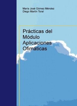 PR�CTICAS DEL M�DULO APLICACIONES OFIM�TICAS