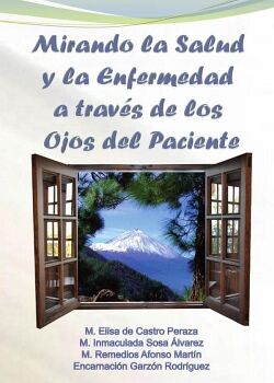 MIRANDO LA SALUD Y LA ENFERMEDAD A TRAV�S DE LOS OJOS DEL PACIENTE