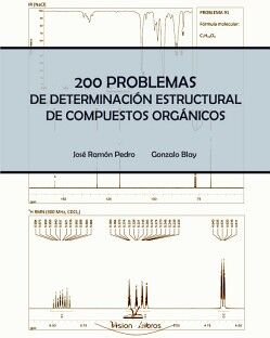 200 PROBLEMAS DE DETERMINACIN ESTRUCTURAL DE COMPUESTOS ORGNICOS
