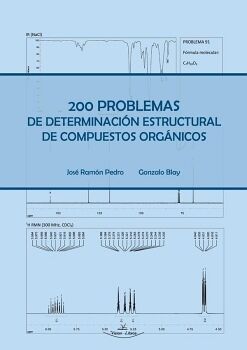 200 PROBLEMAS DE DETERMINACIN ESTRUCTURAL DE COMPUESTOS ORGNICOS