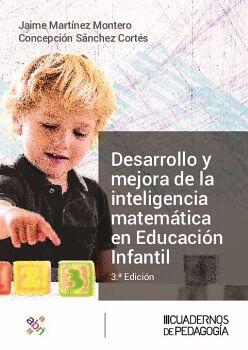 DESARROLLO Y MEJORA DE LA INTELIGENCIA MATEM�TICA EN EDUCACI�N INFANTIL (3.� EDICI�N)