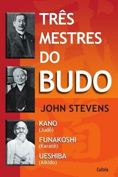 TRES MESTRES DO BUDO