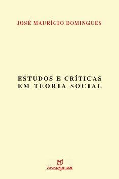 ESTUDOS E CRTICAS EM TEORIA SOCIAL - 1 EDIO - 2016