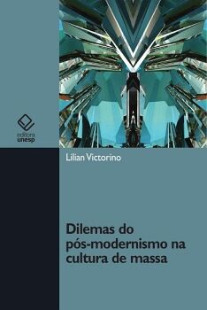 DILEMAS DO PS-MODERNISMO NA CULTURA DE MASSA