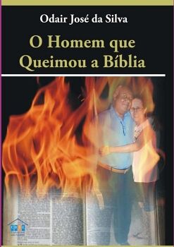 O HOMEM QUE QUEIMOU A B�BLIA