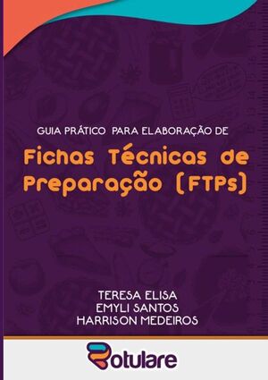 GUIA PRTICO PARA ELABORAO DE FICHAS TCNICAS DE PREPARAO (FTPS)