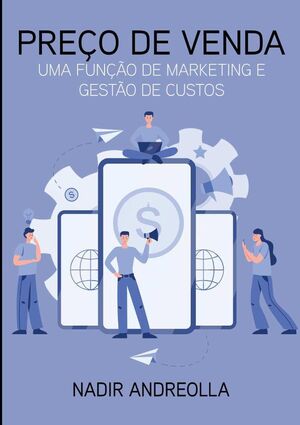 PREO DE VENDA: UMA FUNO DE MARKETING E GESTO DE CUSTOS