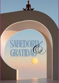 SABEDORIA & GRATIDO