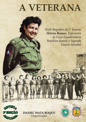 A VETERANA - PERFIL BIOGR�FICO DA ENFERMEIRA DA FEB HELENA RAMOS