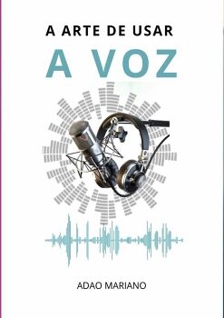 A ARTE DE USAR A VOZ