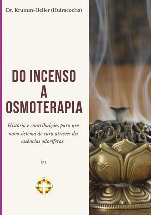 DO INCENSO A OSMOTERAPIA
