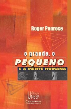 O GRANDE, O PEQUENO E A MENTE HUMANA