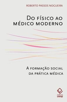 DO F�SICO AO M�DICO MODERNO