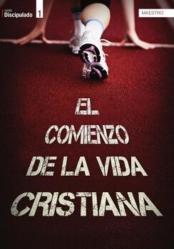 EL COMIENZO DE LA VIDA CRISTIANA - MAESTRO