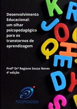 DESENVOLVIMENTO EDUCACIONAL: UM OLHAR PSICOPEDAGGICO PARA OS TRANSTORNOS DE APRENDIZAGEM