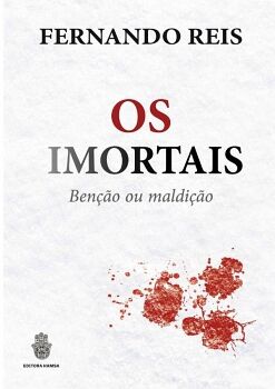 OS IMORTAIS