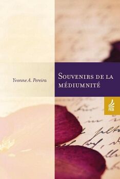 SOUVENIRS DE LA M�DIUMNIT� (RECORDA��ES DA MEDIUNIDADE - FRANC�S)