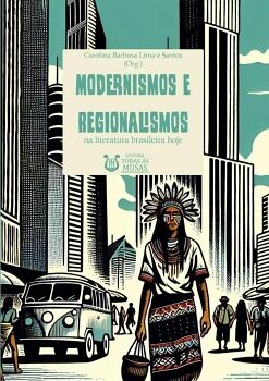 MODERNISMOS E REGIONALISMOS NA LITERATURA BRASILEIRA HOJE