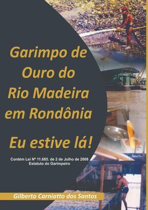 GARIMPO DE OURO DO RIO MADEIRA EM ROND�NIA