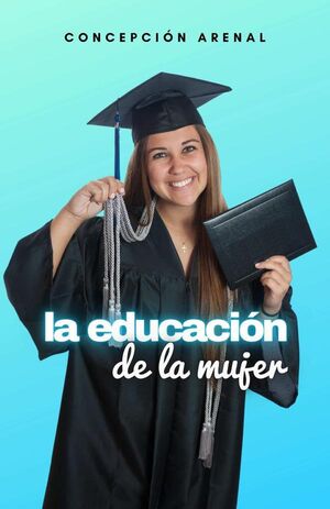 LA EDUCACIN DE LA MUJER