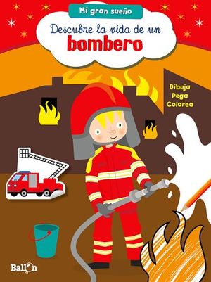 DESCUBRE LA VIDA DE UN BOMBERO (COL.MI GRAN SUEO)
