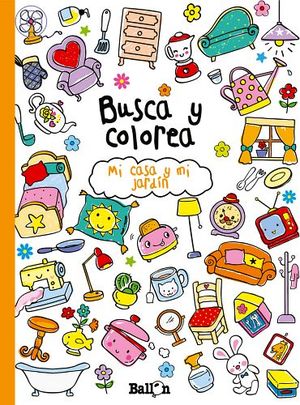 BUSCA Y COLOREA -MI CASA Y MI JARDIN-