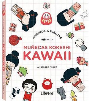 MUECAS KOKESHI KAWAII -APRENDE A DIBUJAR-