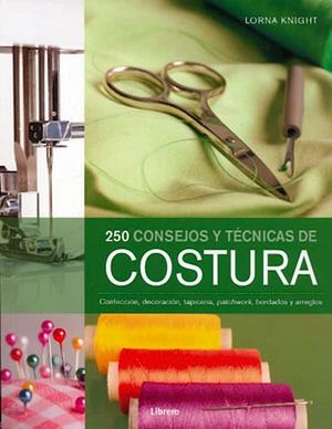 250 CONSEJOS Y TECNICAS DE COSTURA .