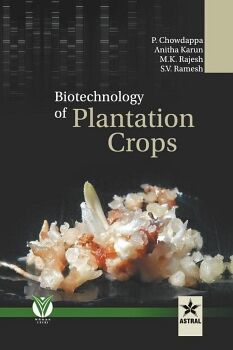 BIOTECHNOLOGY OF PLANTATION CROPS
