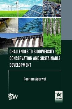 CHALLENGES TO BIODIVERSITY CONSERVATION AND SUSTAINABLE DEVELOPMENT