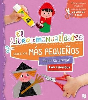 LIBRO DE MANUALIDADES PARA LOS MS PEQUEOS, EL -LOS CUENTOS-