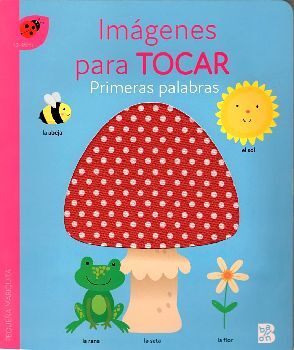IMGENES PARA TOCAR -PRIMERAS PALABRAS- (CARTONE)